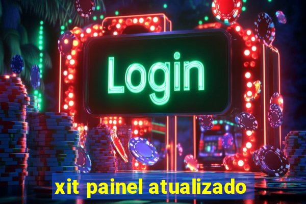 xit painel atualizado